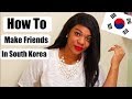 How To Make Friends in Korea | Traveling Alone