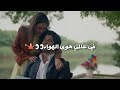 أنت نهايتي وبدايتي   وكل شيء  حالتي
