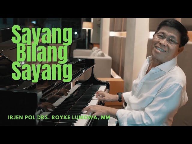 SAYANG BILANG SAYANG - Irjen Pol Drs. Royke Lumowa, MM (Official Music Video) class=