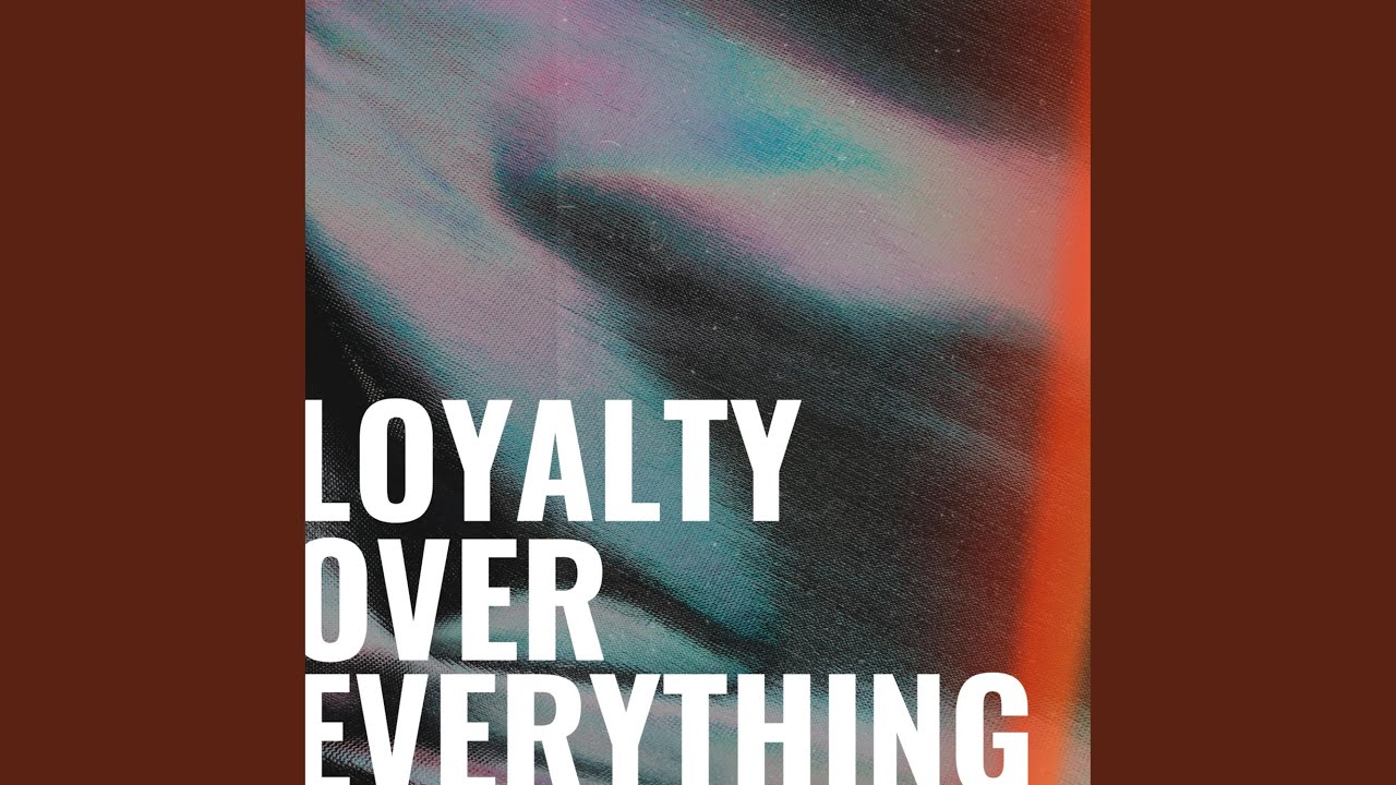 Loyalty Over Everything - YouTube
