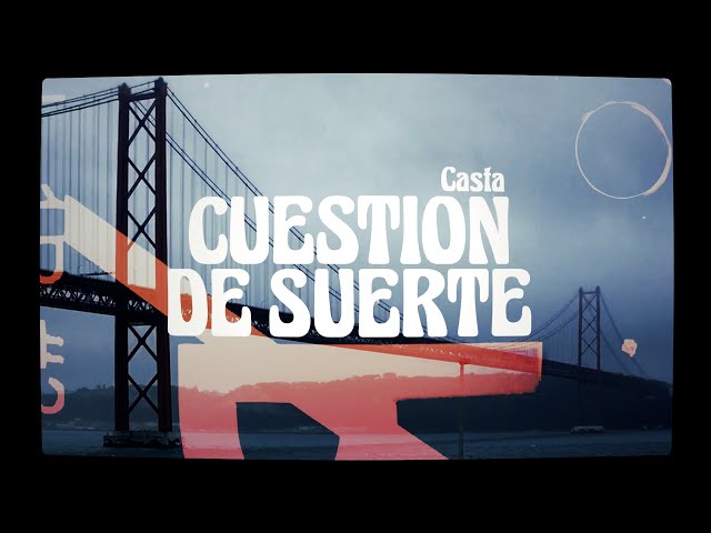 Casta - Cuestión de Suerte (Official Video) class=