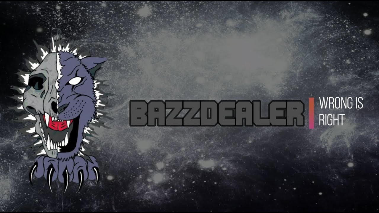 bazzdealer - wrong is right