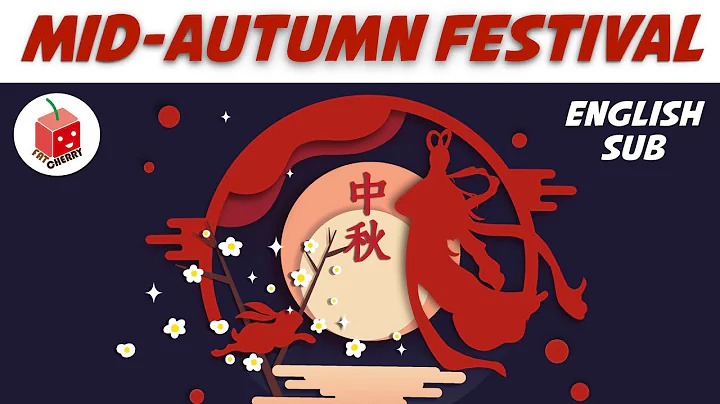 Mid-Autumn Festival 中秋节 | Chinese Story | ENG SUB - DayDayNews