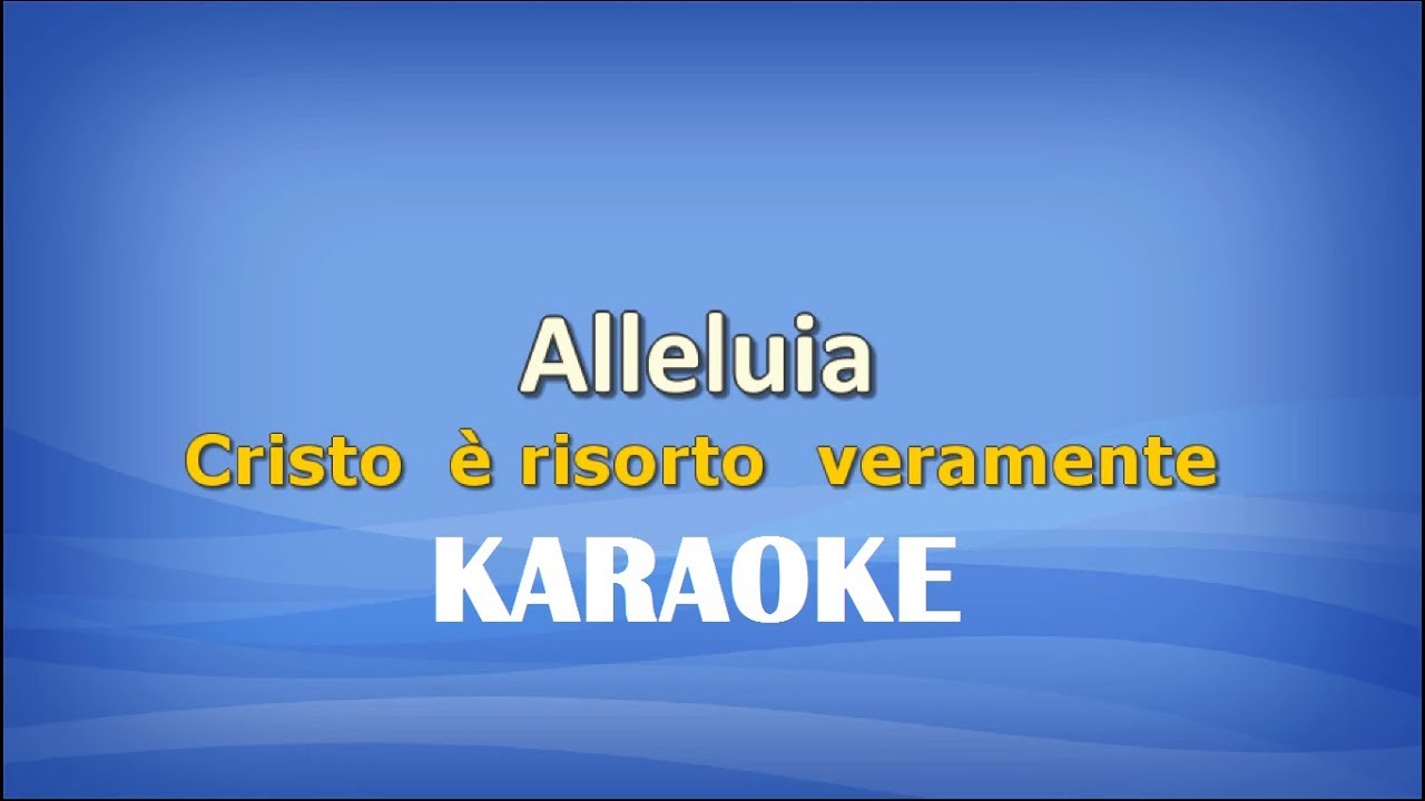 Alleluia (Cristo è risorto veramente) KARAOKE - YouTube
