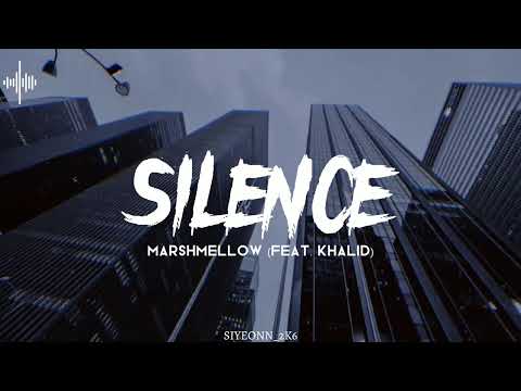 Silence - Marshmellow (Feat. Khalid) - (Slowed + Reverb)