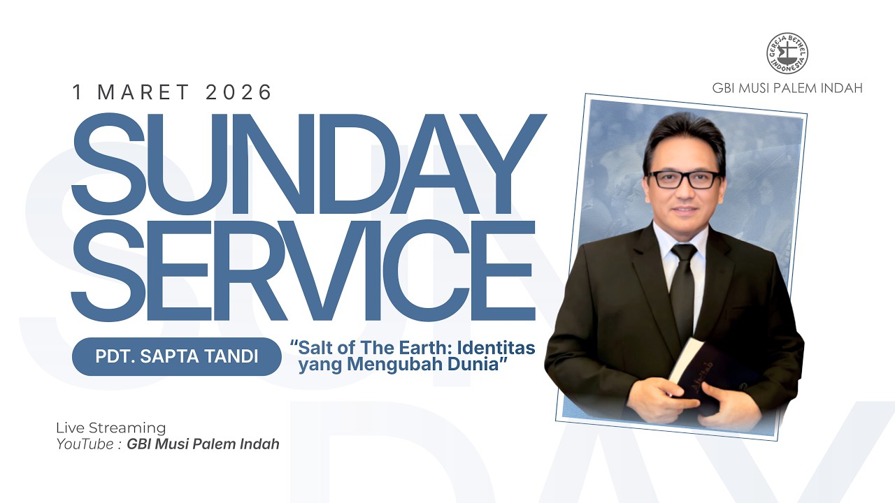 Ibadah Raya 3 : Minggu, 1 Maret 2026 - Pdt. Sapta Tandi - Identitas Yang Mengubah Dunia