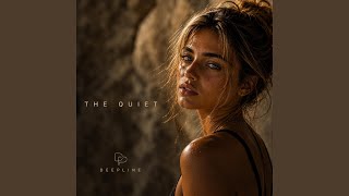 THE QUIET | Organic Slow Deep House | - DEEPLINE
