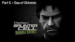 [XBOX] Splinter Cell: Double Agent - Mission 6 - Sea of Okhotsk