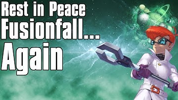 Rest in Peace Fusionfall.... Again