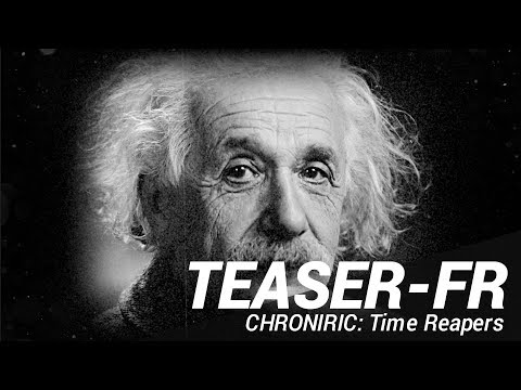 Chroniric : Time Reapers - Teaser [FR]