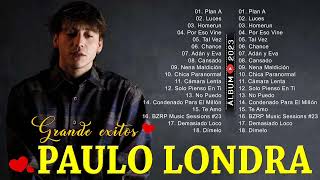 Paulo Londra MIX \/ Mejores Temas \/ Enganchado 2023