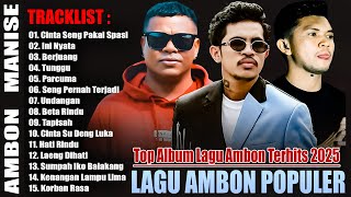 Lagu Ambon Terbaru 2025  Lagu Ambon Populer Paling Hits Dan Disukai Saat Ini  Viral Tiktok 2025