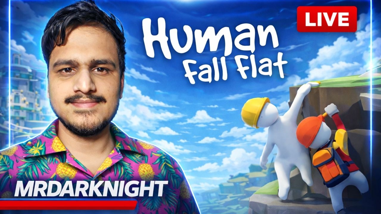 Weekend Special AAJ KA HUNGAMA! | Human Fall Flat Live with MRDARKNIGHT