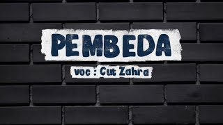 Lirik Lagu PEMBEDA CUT ZAHRA