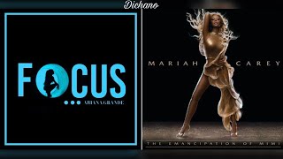 “Focus Like That” | Ariana Grande x Mariah Carey (Mashup)