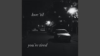 Video thumbnail of "Release - Love 'Til You're Tired"