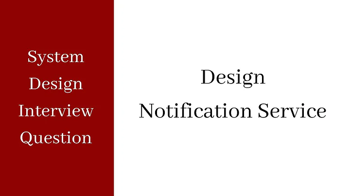 System Design Interview - Notification Service