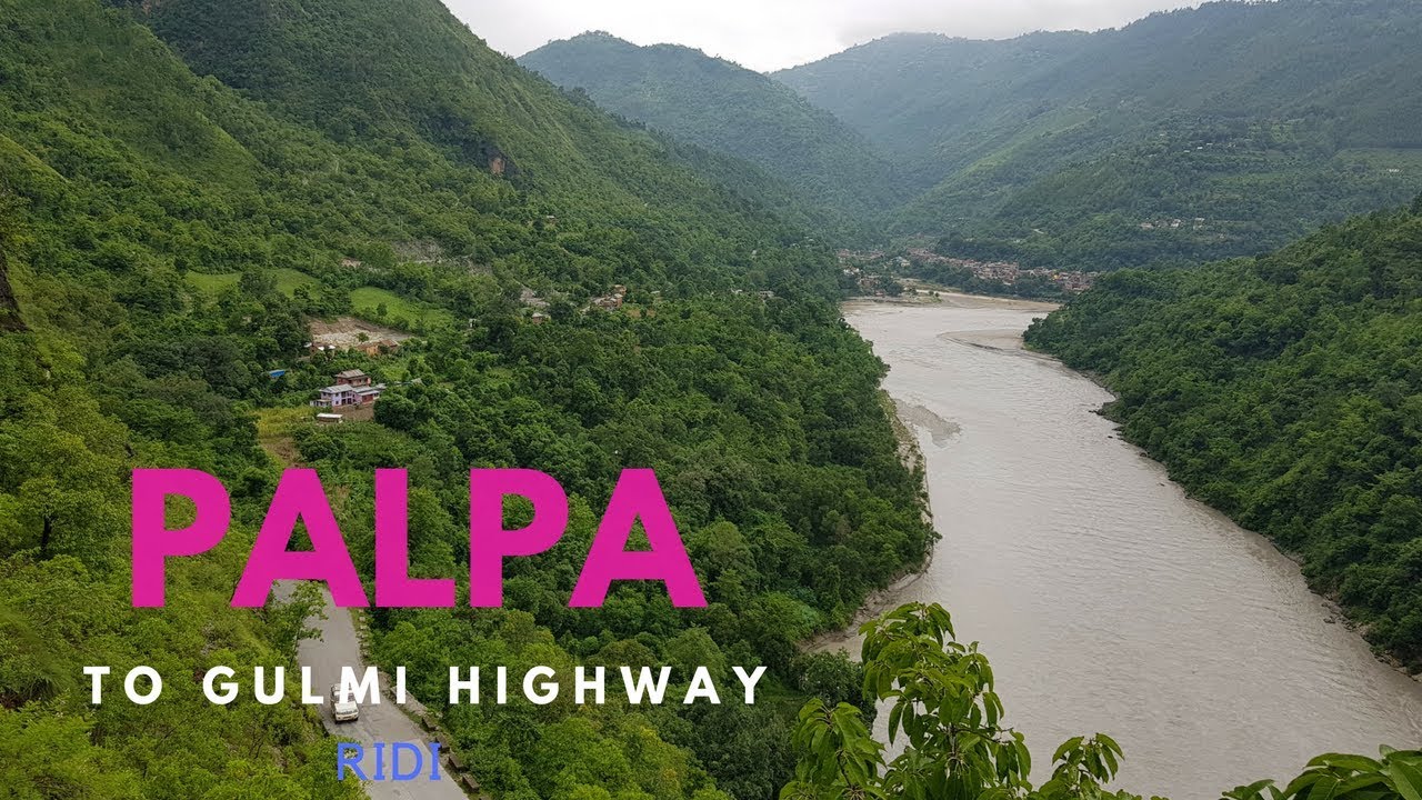 Palpa to Gulmi (Ridi) Highway Road Trip- Nepal