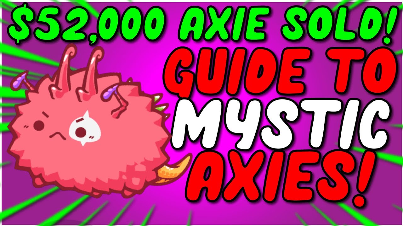 165,000 Axie sold! guide to mystic axies Axie infinity YouTube