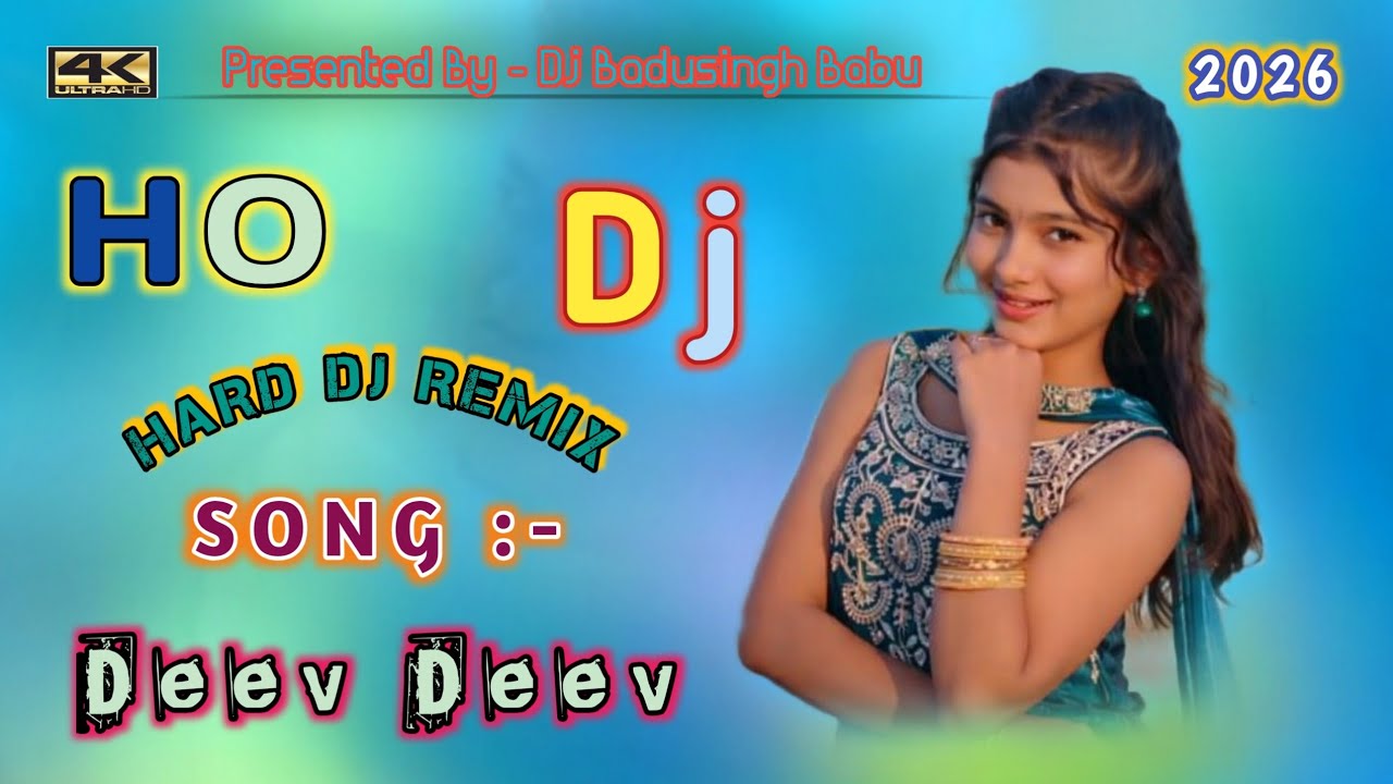 Deev Deev Ho Dj New Song 2026 ll Hard Bass Mix By Dj Badusingh Babu ll