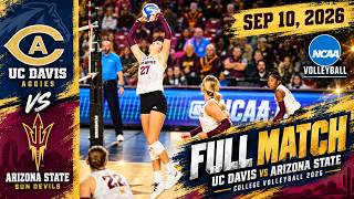 UC Davis vs Arizona State FULL MATCH | College Volleyball 2026 | Sep 10, 2026