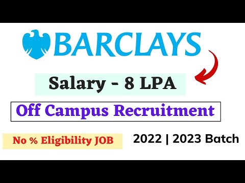 Barclays Off Campus Drive 2022 | 2023 Batch - Salary 8 LPA | Barclays Recruitment | barclays hiring