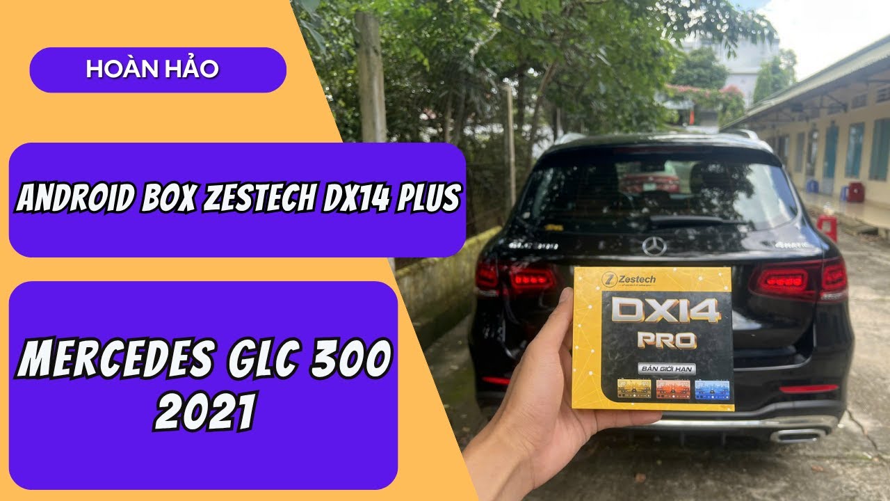Nâng Cấp Mercedes GLC 300 2021 Với Android Box Zestech DX14 Plus – Chuẩn Sang Trọng, Giữ Zin 100%