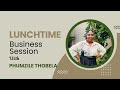 Lunchtime Business Session with Phumzile Thobela