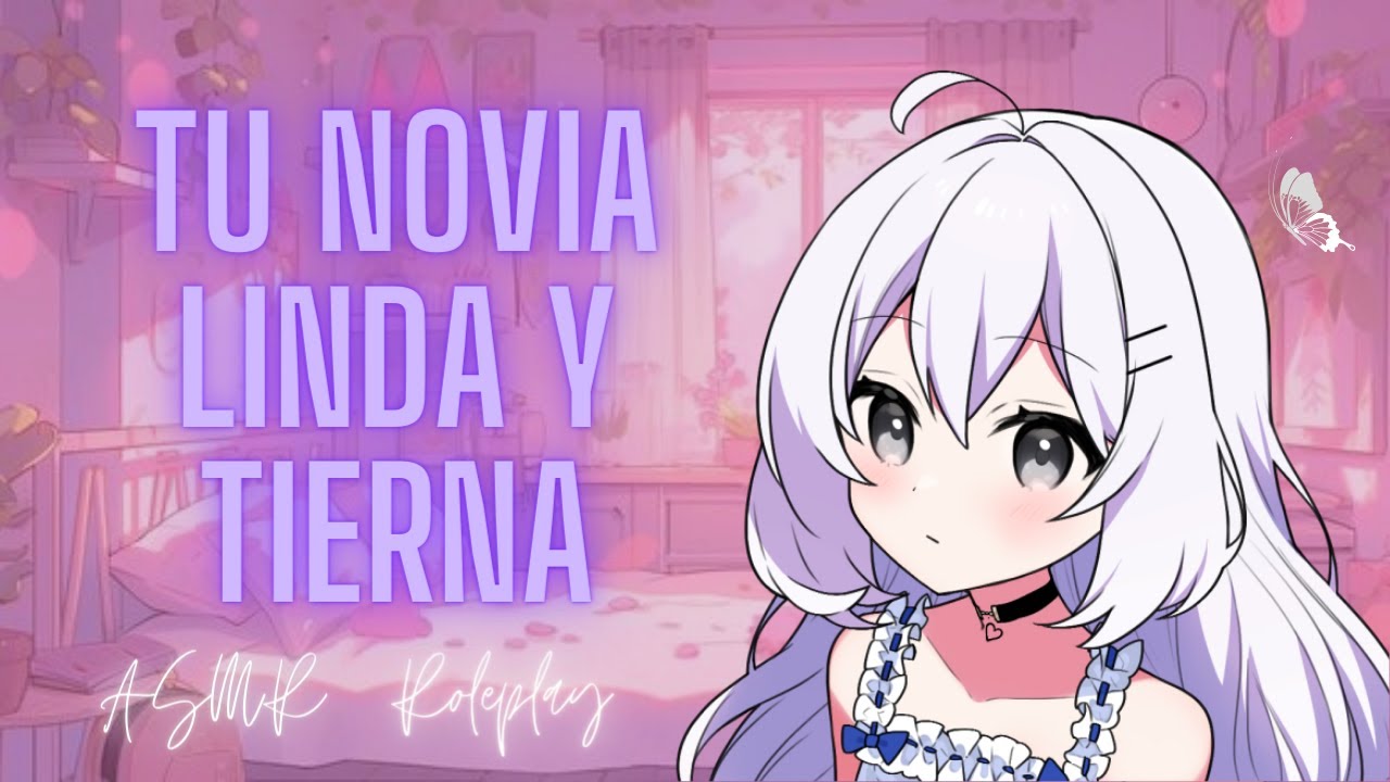 Tu linda y tierna novia - Roleplay en español