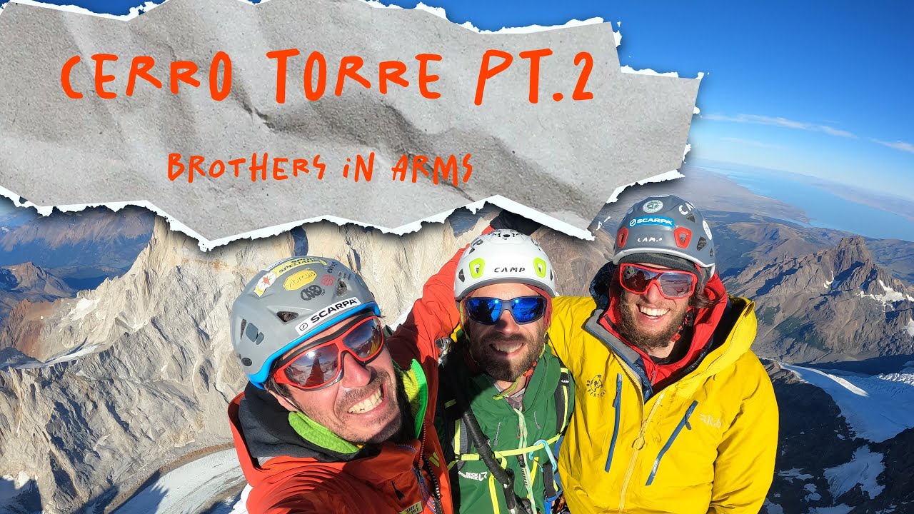 Cerro torre pt. 2 - Brothers in arms
