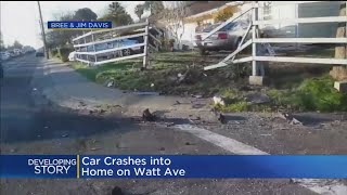 Car Crashes Into House On Watt Avenue In Arden Arcade