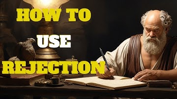 REVERSE PSYCHOLOGY | 20 LESSONS on how to use REJECTION to your FAVOR | STOICISM