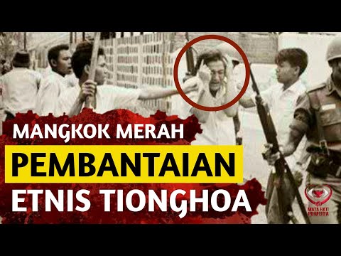 Tragedi Mangkok Merah Part 1 | Pembantaian Etnis Tionghoa