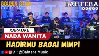 Hadirmu Bagai Mimpi - Anisa Rahma || Karaoke Nada Wanita || By Bahtera Music