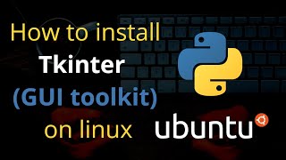 How to install Tkinter on Ubuntu 20.04