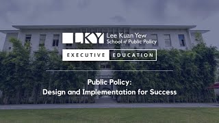 Public Policy | Lee Kuan Yew School of Public Policy Executive Education, NUS | Emeritus