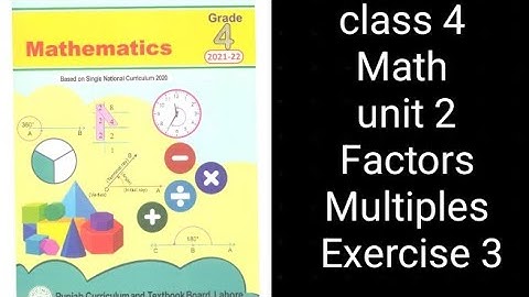 Class 4 Math | Unit 2 Exercise 3 | Factors and Multiples | Punjab Textbook Board