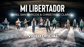 MI LIBERTADOR - Miel San Marcos & Christine D Clario - Video Oficial