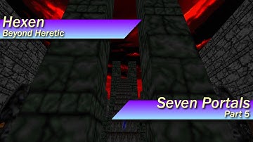 [Hexen] Seven Portals: Part 5