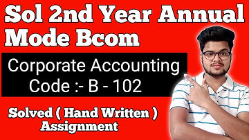 Corporate Accounting *Solved Assignment* For 2nd Year Annual mode 2021 | DU Sol Solved Assignment
