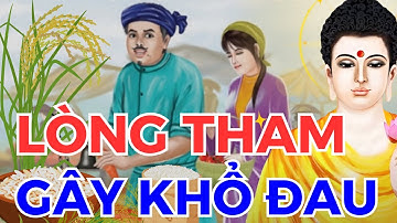 Lòng THAM là Gốc Rể của ĐAU KHỔ– Những Câu Chuyện Nhân Quả Cảm Động Đánh Thức Lòng Người