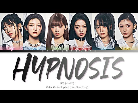 IVE (아이브) 'Hypnosis (섬찟)' (Color Coded Lyrics Han|Rom|Eng)