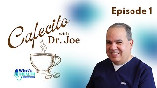Episode 1: Gettysburg Surgeons | Cafecito with Dr. Joe - What's Health Got to Do with It?