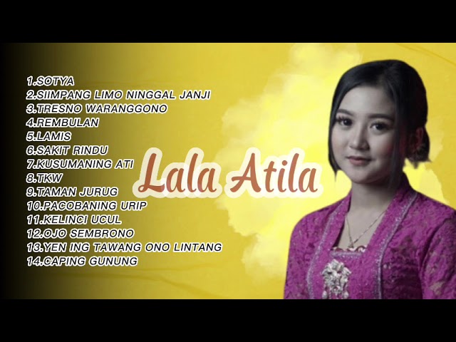 FULL ALBUM LALA ATILA 2023 class=
