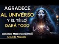 Meditacin de agradecimiento al universo mientras duermes  agradece de corazn y lo tendrs todo