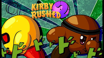 Kirby Rushed 2 Collab Part (Feat RemyTHG)