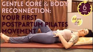 Gentle Core & Body Reconnection | Your First Postpartum Pilates Movement #pilatesforbeginners