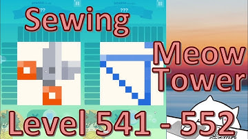 Meow Tower: Nonogram (Offline) Walkthrough Level 541 - 552 (Sewing Level)