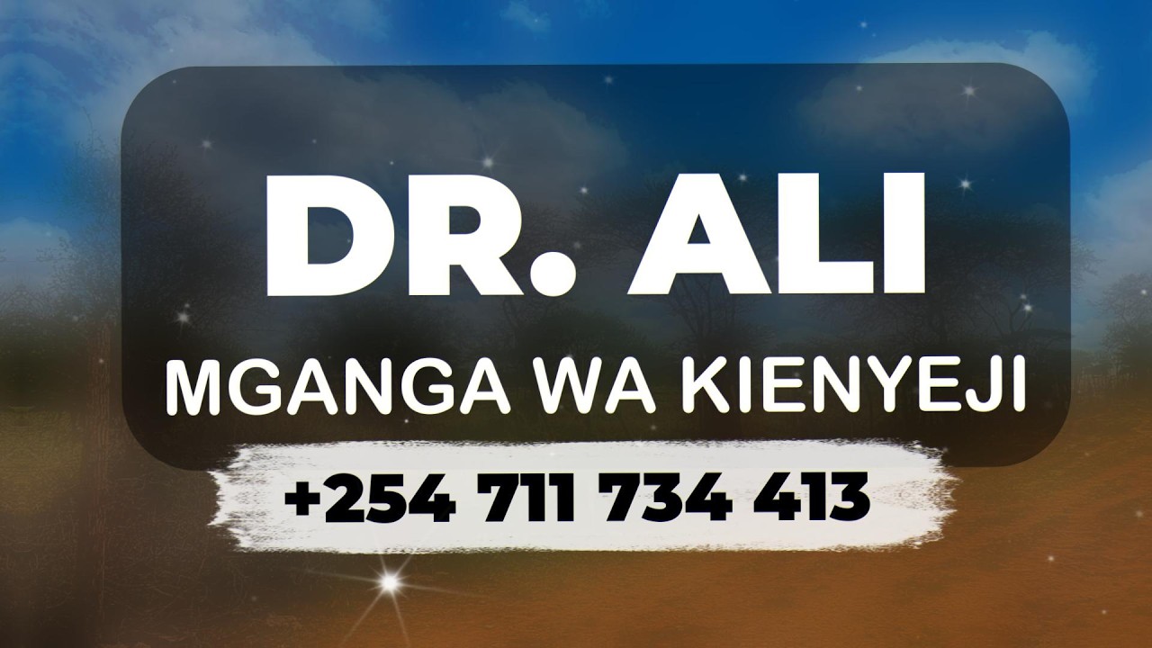 Dakitari Ali - Mganga wa kienyeji +254 711 734 413 - YouTube