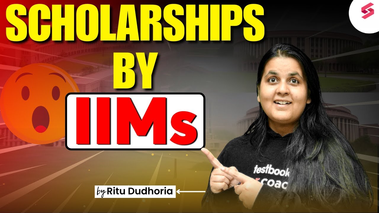 Scholarships In IIM | Scholarships For MBA In IIM | MBA Scholarships In India  | Ritu Mam